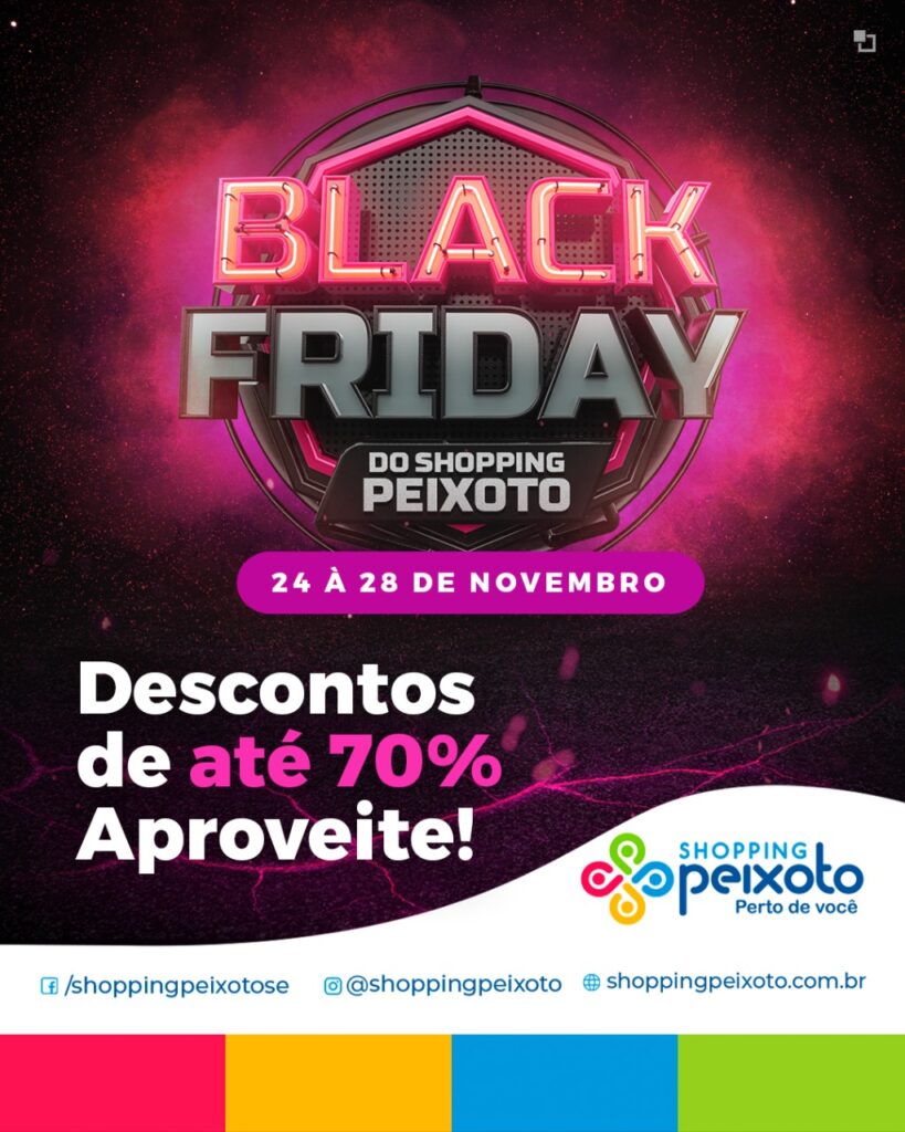 Super Black Friday Shopping Peixoto até 70% off